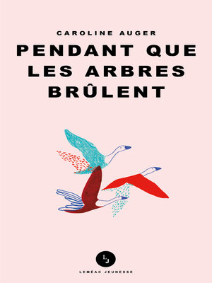 cover image of Pendant que les arbres brûlent